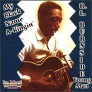 Review R.L. Burnside  / My Black Name a-Ringin' [Us Import]