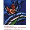 Die Chagall-Fenster zu Sankt Stephan in Mainz, 4 B�nde, Band 2, Ich stelle meinen Bogen in die Wolken. Die flankierenden Mittelfenster: Die Chagall-Fenster zu St. Stephan in Mainz