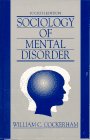 Sociology of Mental Disorder William C. Cockerham