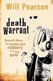 Death Warrant: Kenneth Noye, the Brink's-Mat Robbery And The Gold