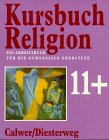 Produkt-Bild: Das neue Kursbuch Religion. Arbeitsbuch f&uuml;r den Religionsunterricht: Kursbuch Religion 11 plus: Ein Arbeitsbuch f&uuml;r die gymnasiale Oberstufe