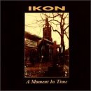 Ikon -  A Moment in Time