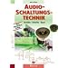 Audio-Schaltungstechnik: Verstehen - Entwerfen - Bauen