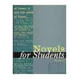 Novels for Students: Presenting Analysis, Context and Criticism on Commonly Studied Novels