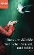 Wer nicht h�ren will, mu� f�hlen: Roman