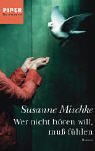 Wer nicht h�ren will, mu� f�hlen: Roman