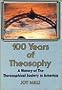100 Years of Theosophy: A History of the Theosophical Society in America