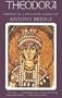 Theodora: PORTRAIT IN A BYZANTINE LANDSCAPE