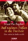 Auf nackten F&uuml;&szlig;en in die Freiheit - Eine arabische J&uuml;din erz&auml;hlt. - Masal Pas Bagdadi