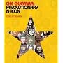 Che Guevara: Revolutionary and  Icon