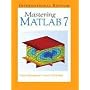 Mastering Matlab 7