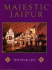 Majestic Jaipur the Pink City (Indian Pictorial)