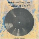 Revue Dubplate Vibe Crew  / Voice of Dub