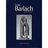 Ernst Barlach, Leben im Werk.