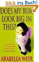 Does My Bum Look Big in This?: The Diary of an Insecure Woman