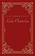 Lady Chatterley. Klassiker der erotischen Weltliteratur