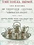 Ideal Home 1900-1920 (The History of Twentieth-Century American Craft)