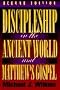 Discipleship in the Ancient World and Matthew's Gospel