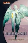 Cover image : MAGIC The Gathering Gesamtausgabe 2. Mirrodin Zyklus Gesamtausgabe