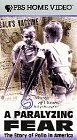 A Paralyzing Fear: The Story of Polio in America [VHS]