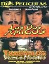 Los Dos Amigos/Traiganlos Vivos O Muertos