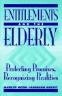 Entitlements And The Elderly : Protecting Promises, Recognizing Reality