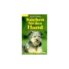 Kochen f�r den Hund. Gourmet- K�che f�r den Vierbeiner.