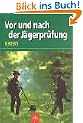 Vor und nach der J�gerpr�fung