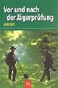Vor und nach der Jägerprüfung
