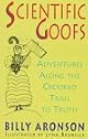 Scientific Goofs: Adventures Along the Crooked Trail to Truth
