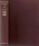 The Collected Poems of W. B. Yeats