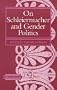 On Schleiermacher and Gender Politics (Hts Series)