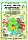 Santa, Sinter, Joulupukki - Weihnachten hier und anderswo: Ein multikultureller Ideenschatz mit Liedern, Tänzen, Spielen, Geschichten, Basteleien und Rezepten