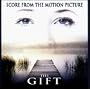 The Gift: Score from the Motion Picture