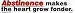 Abstinence makes the heart grow fonder bumper sticker