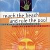 Reach the Beach and Rule the Pool - Spring Breakers 