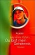 Du bist mein Geheimnis: Roman