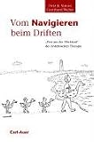 Vom Navigieren beim Driften: "Post aus der Werkstatt" der systemischen Therapie - Fritz B. Simon, Gunthard Weber