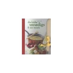 Die K�che Venedigs & des Veneto
