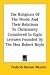 The Religions of the World and Their Relations to Christianity Considered in Eight Lectures Founded by the Hon Robert Boyle