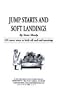 Jump Starts and Soft Landings: 101 More Ways to Kick-Off & End Meetings