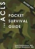 the ACLS Pocket Survival Guide (Emergency Medicine Pocket Survival Guides)