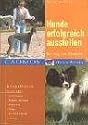 Hunde erfolgreich ausstellen: So wird Ihr Hund ein Champion