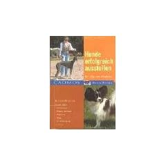 Hunde erfolgreich ausstellen: So wird Ihr Hund ein Champion