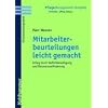 Mitarbeiterbeurteilungen leicht gemacht: Erfolg durch Defizitbeseitigung und Ressourcenf�rderung