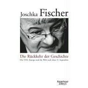 Die R�ckkehr der Geschichte: Die Welt nach dem 11. September 2001und die Erneuerung des Westens