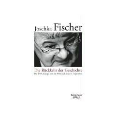 Die R�ckkehr der Geschichte: Die Welt nach dem 11. September 2001 und die Erneuerung des Westens