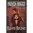 Blood Bound (Mercy Thompson, Book 2) by Patricia Briggs