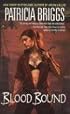 Blood Bound (Mercy Thompson, Book 2)