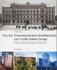 Von der Schweizerischen Kreditanstalt zur Credit Suisse Group